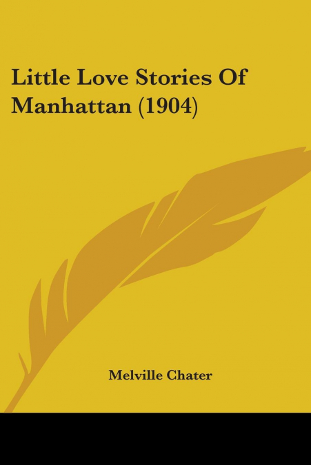 Little Love Stories Of Manhattan (1904)