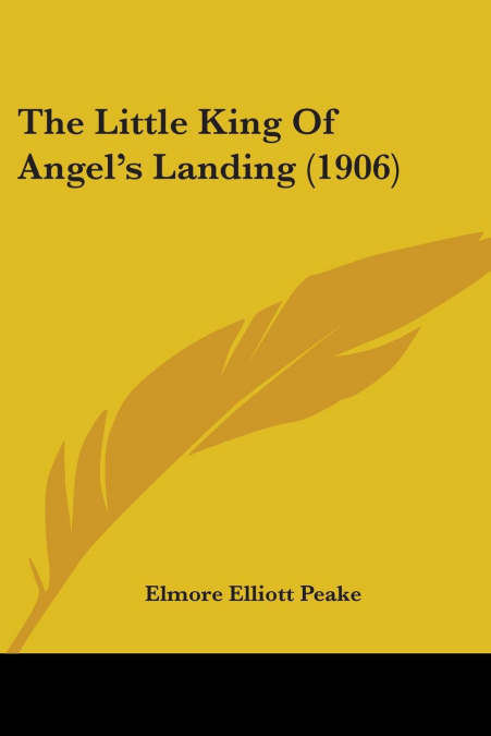 The Little King Of Angel’s Landing (1906)