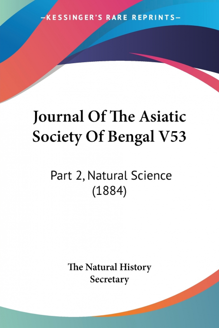 Journal Of The Asiatic Society Of Bengal V53