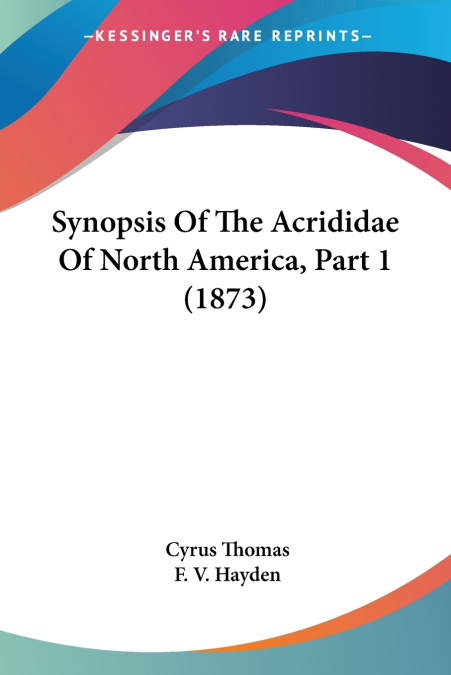 Synopsis Of The Acrididae Of North America, Part 1 (1873)