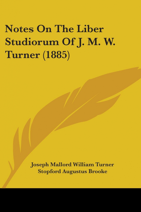 Notes On The Liber Studiorum Of J. M. W. Turner (1885)