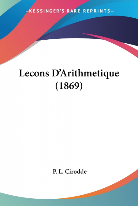 Lecons D’Arithmetique (1869)