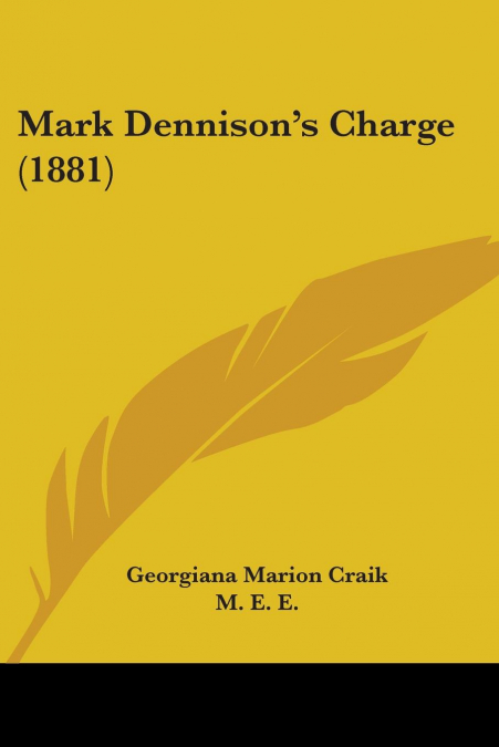Mark Dennison’s Charge (1881)