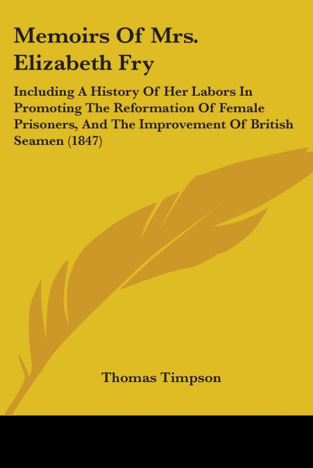 Memoirs Of Mrs. Elizabeth Fry