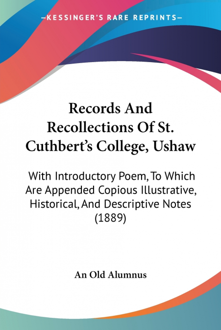 Records And Recollections Of St. Cuthbert’s College, Ushaw