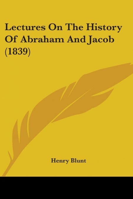 Lectures On The History Of Abraham And Jacob (1839)
