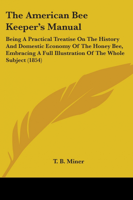 The American Bee Keeper’s Manual