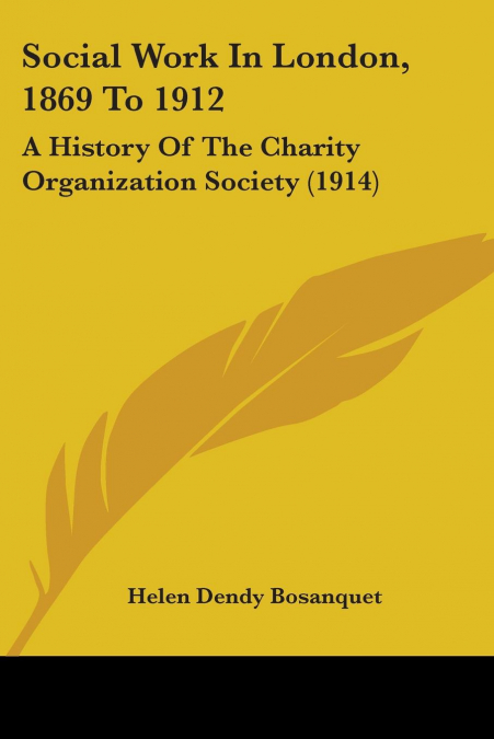 Social Work In London, 1869 To 1912