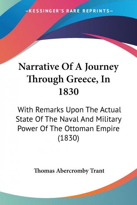 Narrative Of A Journey Through Greece, In 1830