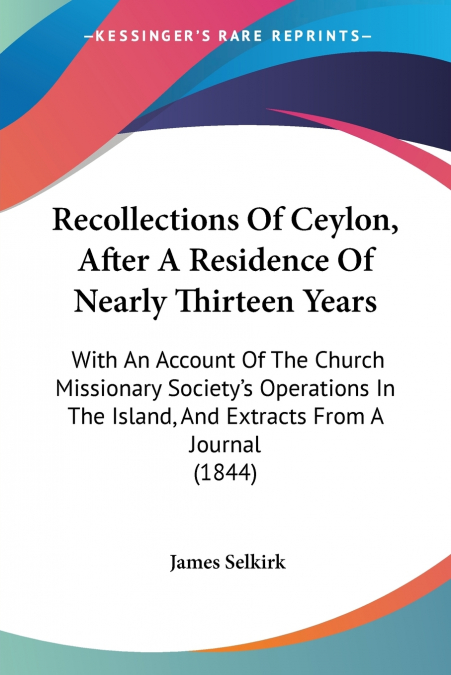 Recollections Of Ceylon, After A Residence Of Nearly Thirteen Years