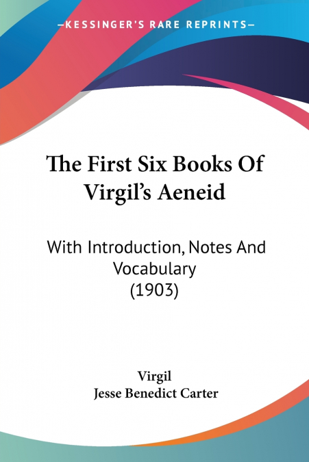 The First Six Books Of Virgil’s Aeneid