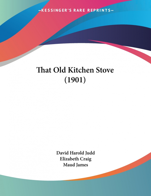 That Old Kitchen Stove (1901)