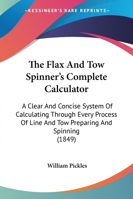 The Flax And Tow Spinner’s Complete Calculator