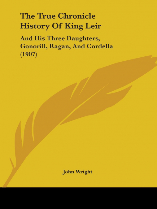 The True Chronicle History Of King Leir