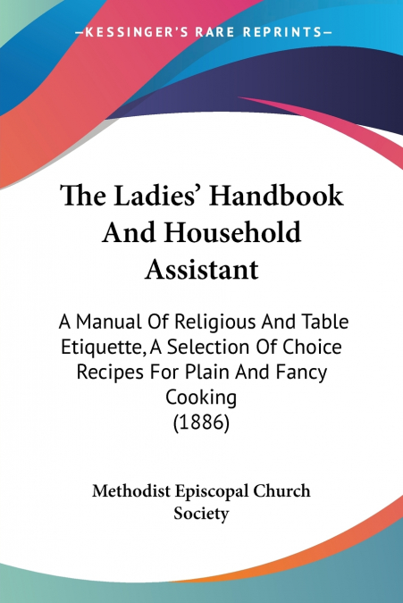 The Ladies’ Handbook And Household Assistant