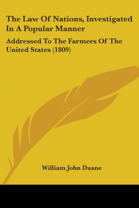 The Law Of Nations, Investigated In A Popular Manner