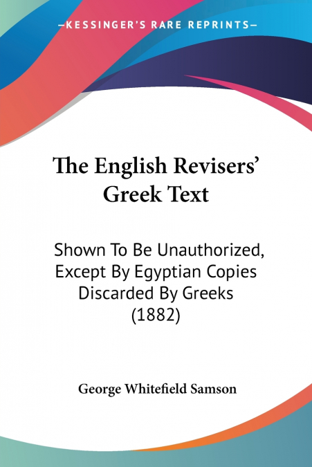 The English Revisers’ Greek Text