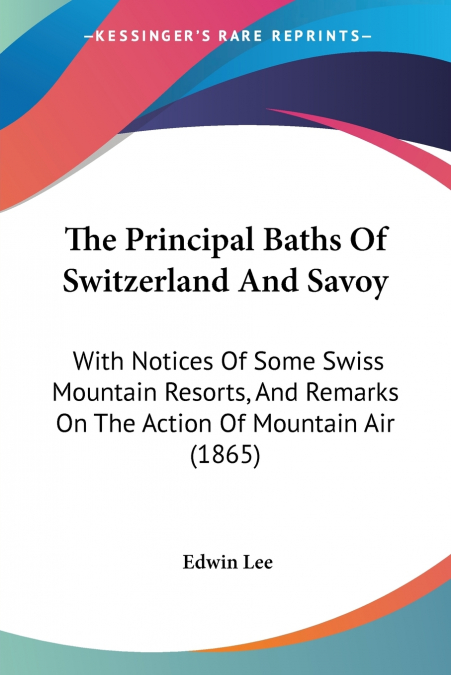 The Principal Baths Of Switzerland And Savoy