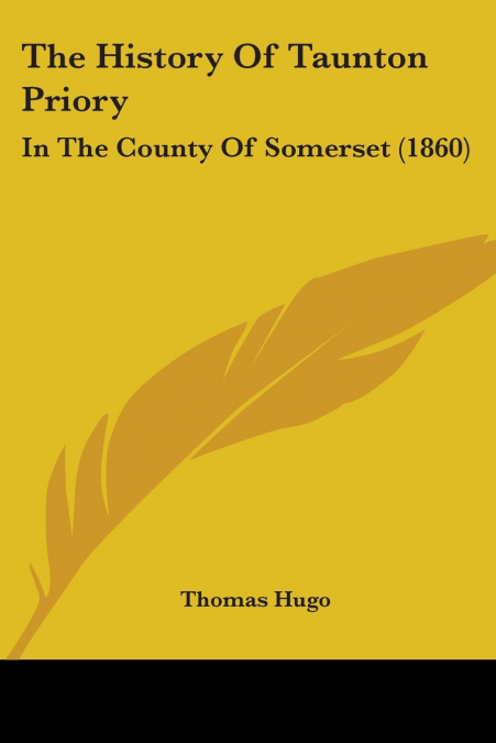 The History Of Taunton Priory