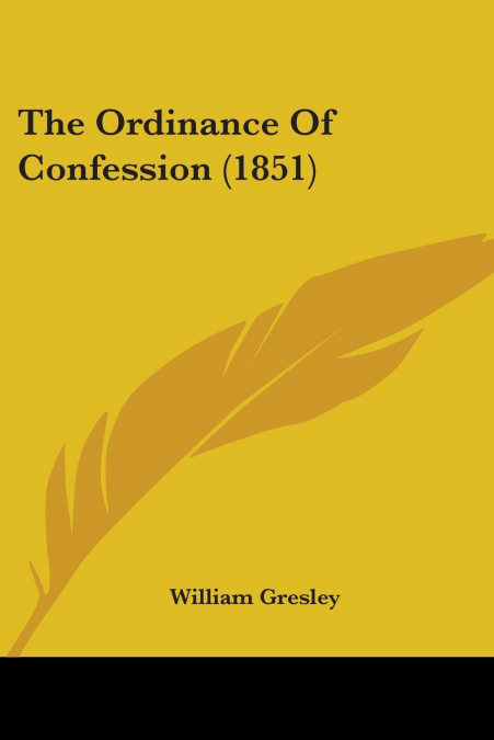The Ordinance Of Confession (1851)