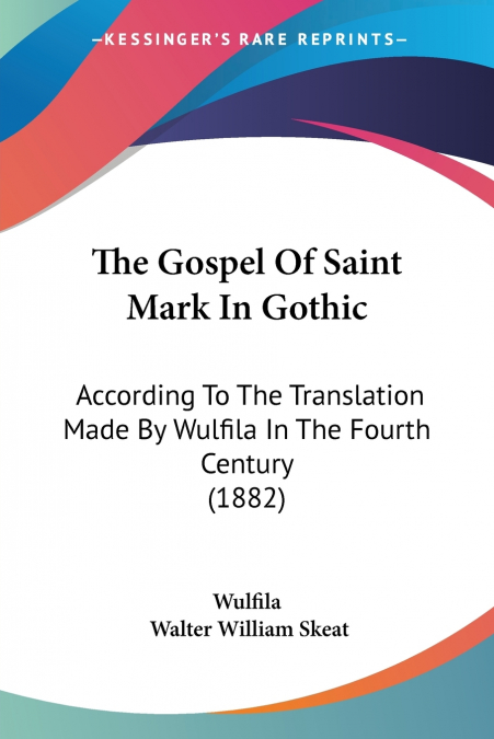 The Gospel Of Saint Mark In Gothic