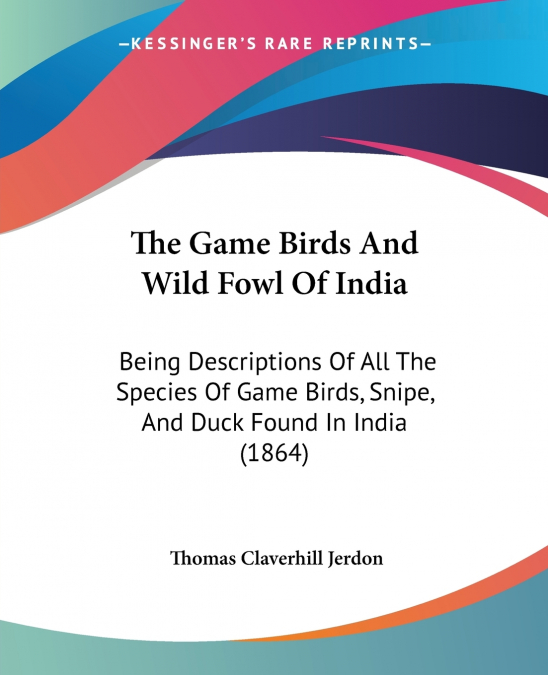 The Game Birds And Wild Fowl Of India