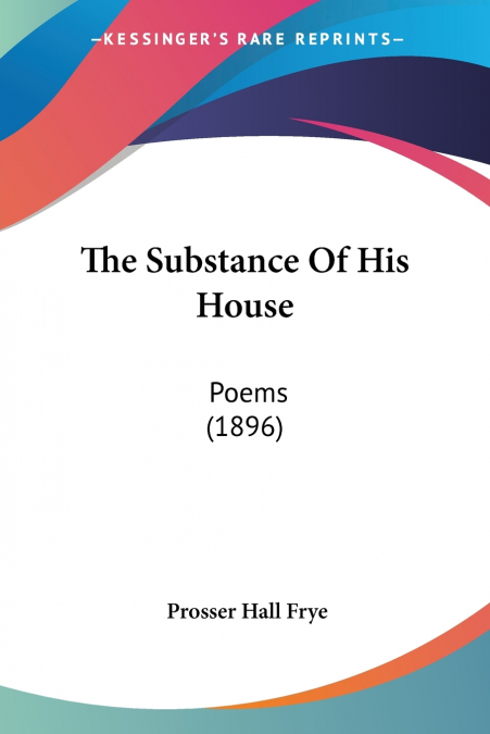 The Substance Of His House