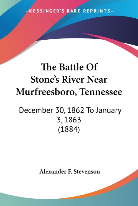 The Battle Of Stone’s River Near Murfreesboro, Tennessee
