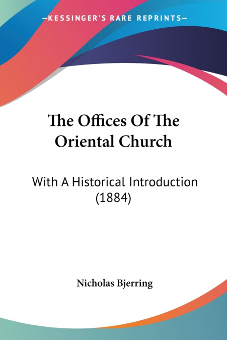 The Offices Of The Oriental Church