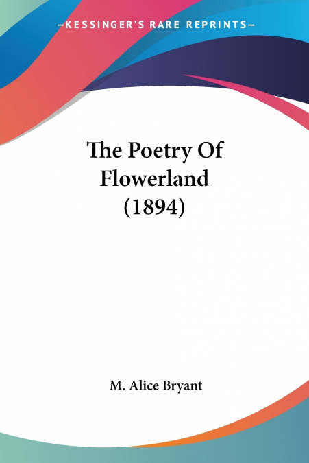 The Poetry Of Flowerland (1894)