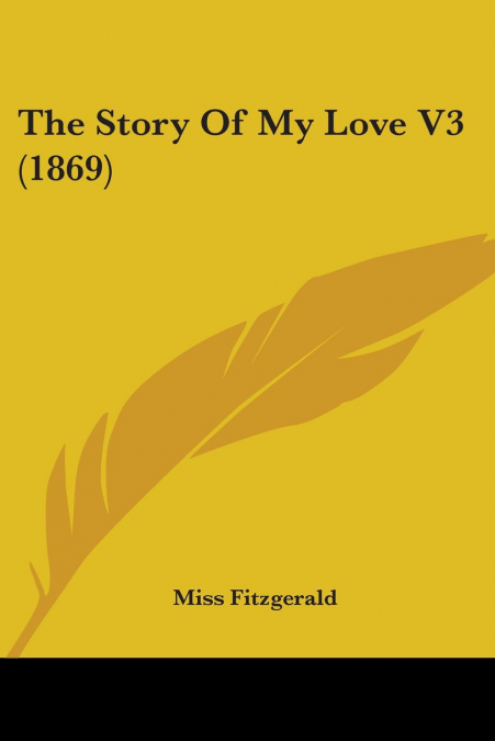 The Story Of My Love V3 (1869)