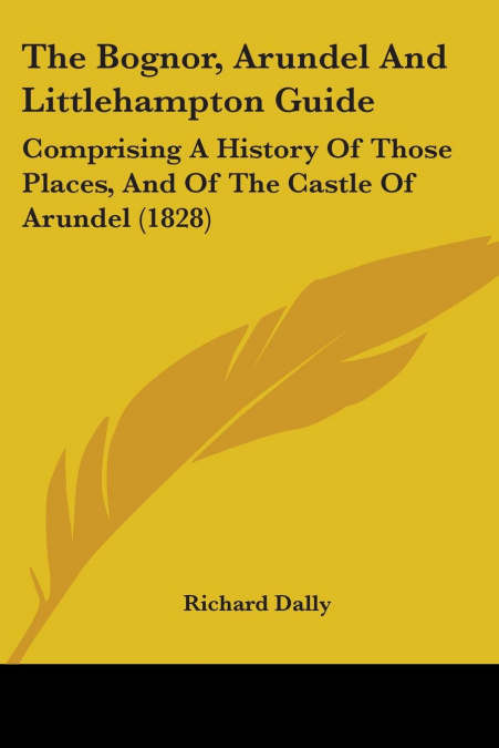 The Bognor, Arundel And Littlehampton Guide