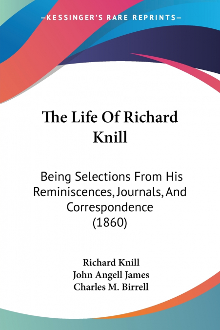 The Life Of Richard Knill