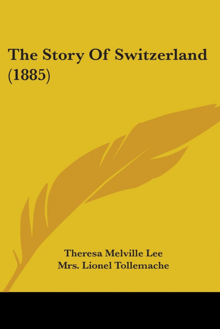 The Story Of Switzerland (1885)
