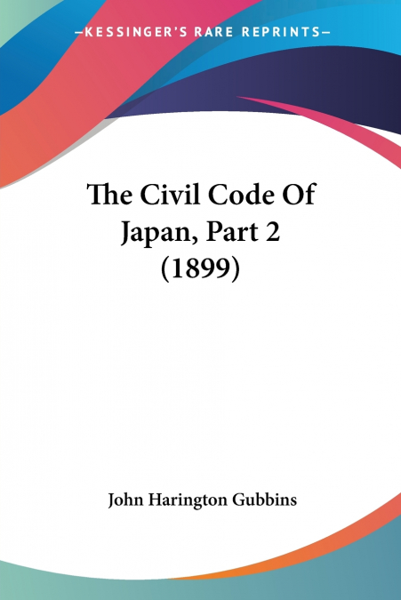 The Civil Code Of Japan, Part 2 (1899)