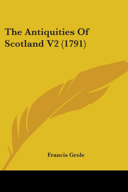 The Antiquities Of Scotland V2 (1791)