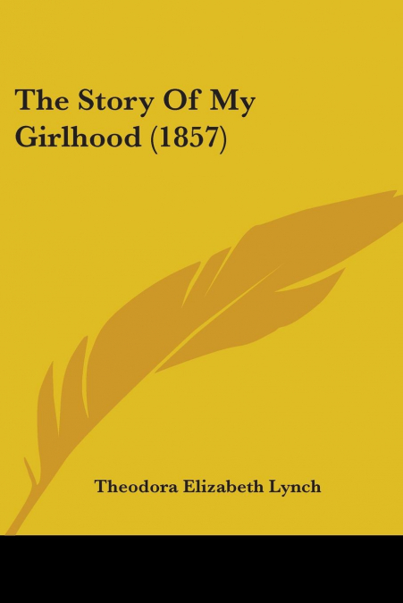 The Story Of My Girlhood (1857)