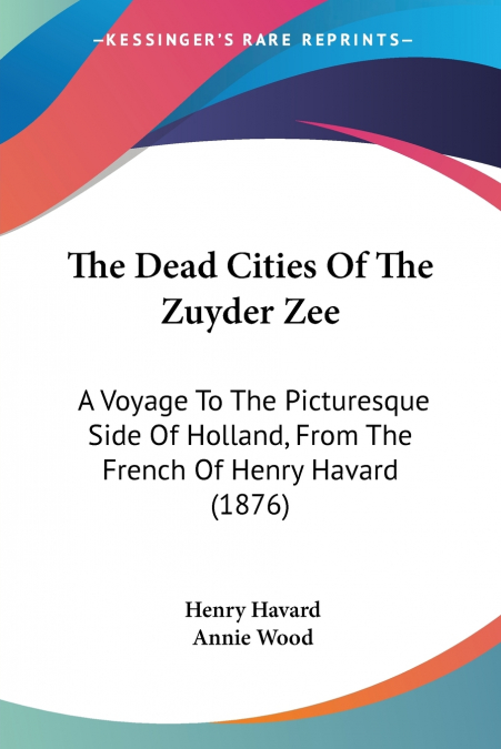 The Dead Cities Of The Zuyder Zee