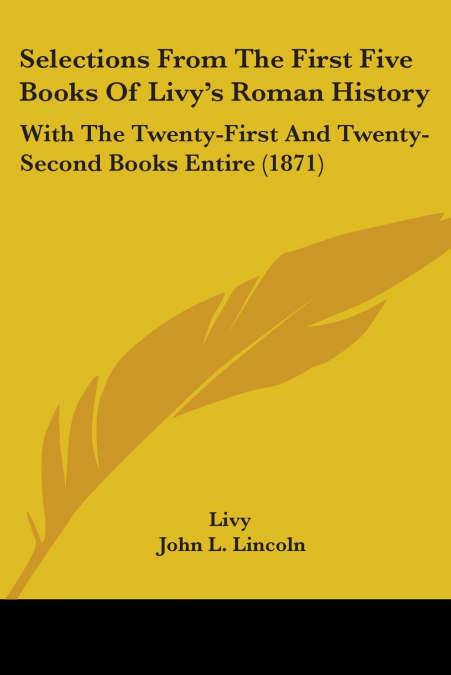 Selections From The First Five Books Of Livy’s Roman History