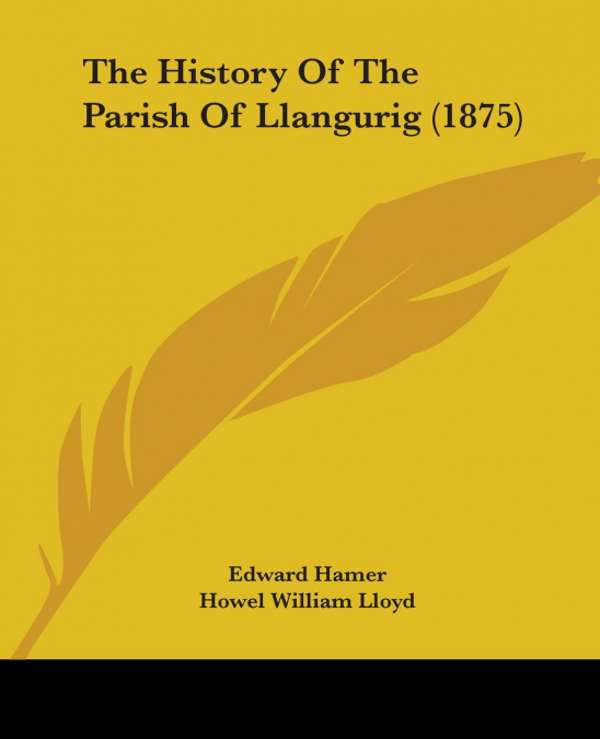 The History Of The Parish Of Llangurig (1875)