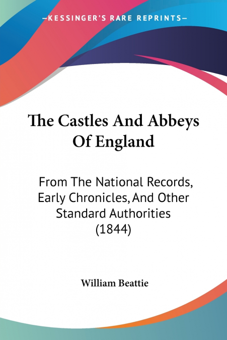 The Castles And Abbeys Of England