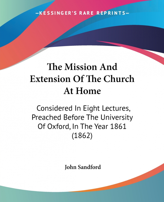 The Mission And Extension Of The Church At Home