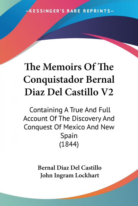 The Memoirs Of The Conquistador Bernal Diaz Del Castillo V2