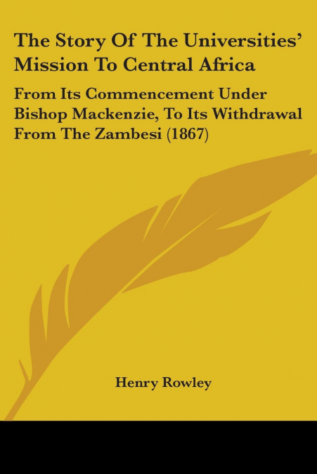 The Story Of The Universities’ Mission To Central Africa