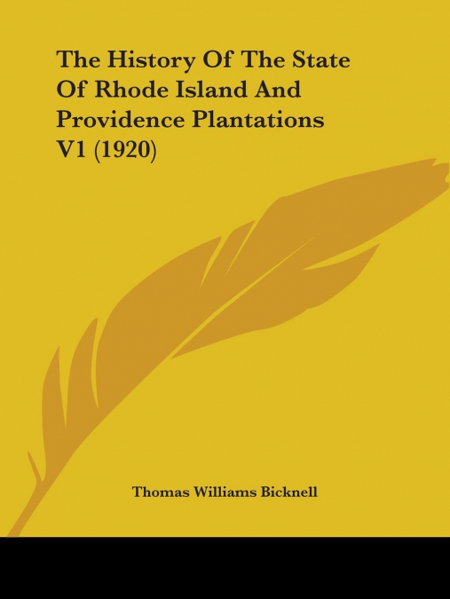 The History Of The State Of Rhode Island And Providence Plantations V1 (1920)