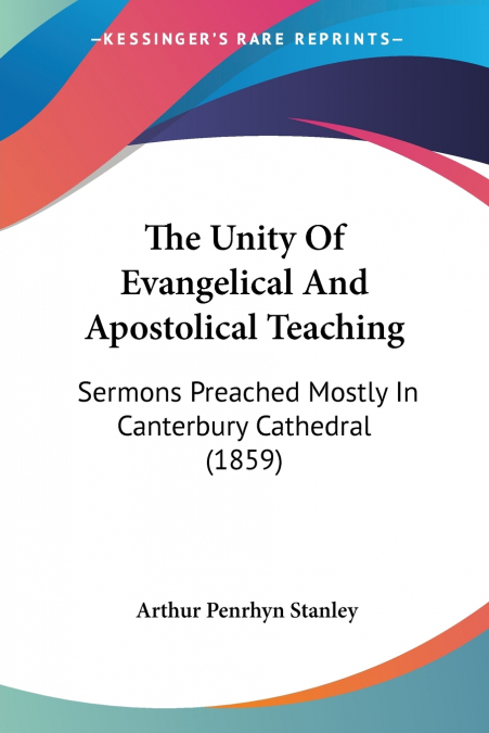 The Unity Of Evangelical And Apostolical Teaching