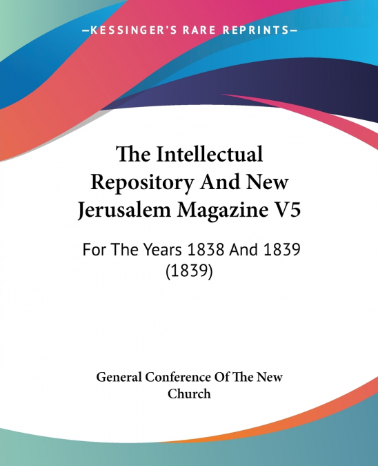 The Intellectual Repository And New Jerusalem Magazine V5