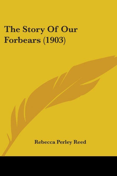 The Story Of Our Forbears (1903)