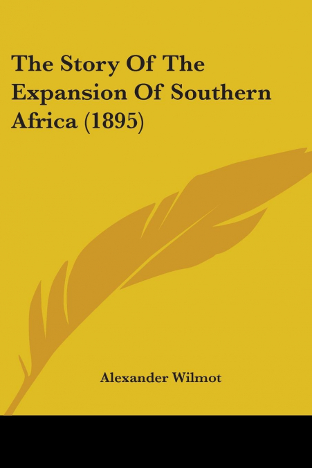The Story Of The Expansion Of Southern Africa (1895)