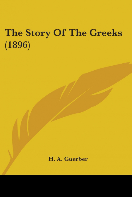 The Story Of The Greeks (1896)